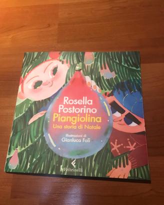Piangiolina,  di Rosella PostorINO