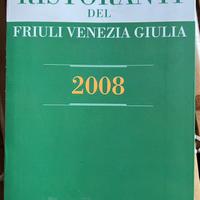 Ristoranti del Friuli Venezia Giulia 2008 guida
