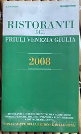 Ristoranti del Friuli Venezia Giulia 2008 guida
