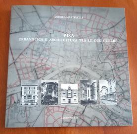 Pisa Urbanistica e Architettura tra le due guerre
