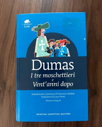 I tre moschettieri e vent’anni dopo - Dumas