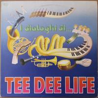Tee Dee Life - I Dialoghi Di Tee Dee Life 1979