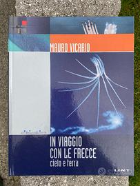 Libro "In viaggio con le Frecce" di Mauro Vicario