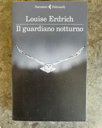 Il guardiano notturno. Louise Erdrich.