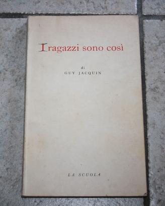 Volume I ragazzi sono così, di Guy Jacquin