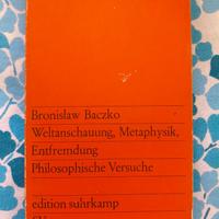 B. Baczko, Weltanschauung, Metaphysik, Entfremdung