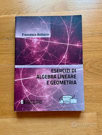 Esercizi di Algebra Lineare e Geometria - Bottacin