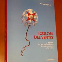 I Colori del Vento. Libro sugli aquiloni.