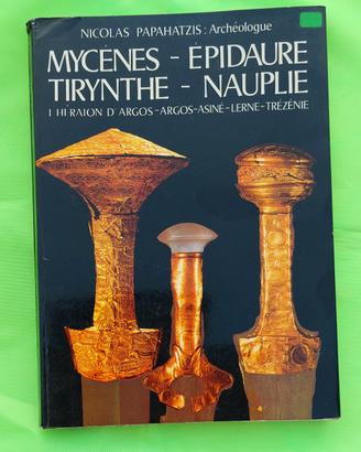 ARCHEOLOGICA MYCENES EPIDAURE PRIMA EDIZIONE 1978