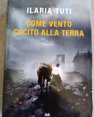 Come vento cucito alla terra • Ilaria Tuti