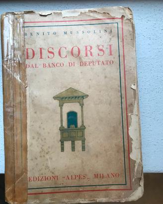 Libro B. Mussolini -Discorsi dal banco di deputato