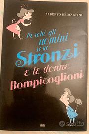 Perche gli uomini sono stronz. e le donne rompi…..