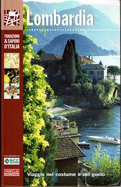 Lombardia: Viaggio nel costume e nel gusto