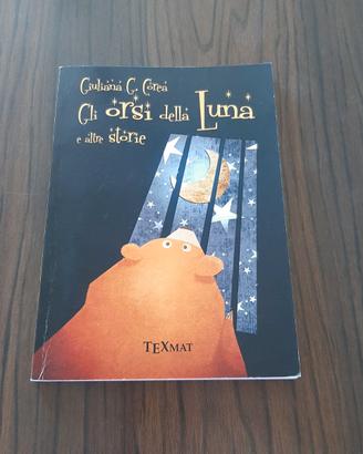 Gli orsi della luna e altre storie - dai 6 anni