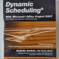 Dynamic Scheduling with MS Office Project 2007