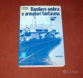 Bandiere ombra e armatori fantasma - Vasino - 1976