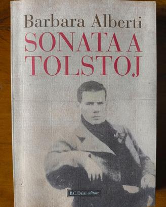 Barbara Alberti - Sonata a Tolstoj. Libro Raro