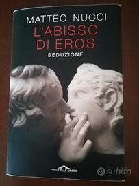 Matteo Nucci - L'abisso di Eros Seduzione - 2018