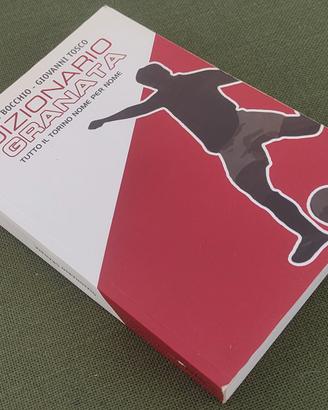 Dizionario Granata - Tutto il Toro nome per nome