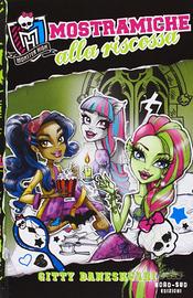 Monster High: “Mostramiche alla Riscossa”