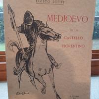 Medioevo in un Castello Fiorentino" di Egisto Lott