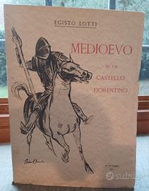 Medioevo in un Castello Fiorentino" di Egisto Lott