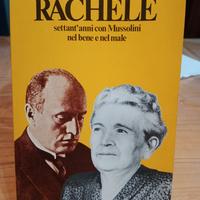 Rachele, settant'anni con Mussolini 