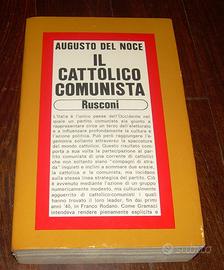IL CATTOLICO COMUNISTA AUGUSTO DEL NOCE 1981 1°ED.