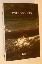 Overground - fotografie Luca Del Pia