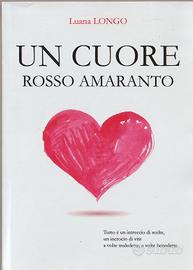 LIBRO UN CUORE ROSSO AMARANTO LUANA LONGO