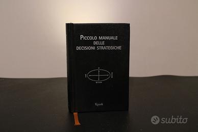 PICCOLO MANUALE DELLE DECISIONI STRATEGICHE