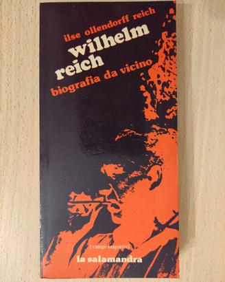 Biografia di WILHELM REICH scritta dalla moglie
