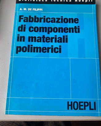 Fabbricazione di componenti in materiai polimerici