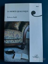 La morte qualunque - Roberta Buffi 