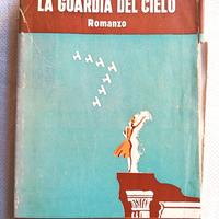 Testo d'epoca fascista “LA GUARDIA DEL CIELO” 1939