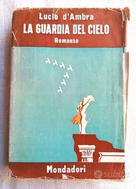 Testo d'epoca fascista “LA GUARDIA DEL CIELO” 1939