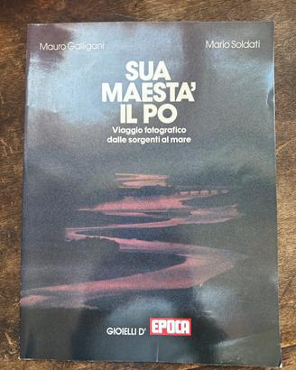 Sua maestà il Po - viaggio fotografico dalle sorge