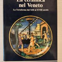 Libro: "La Ceramica nel Veneto: La Terraferma..."