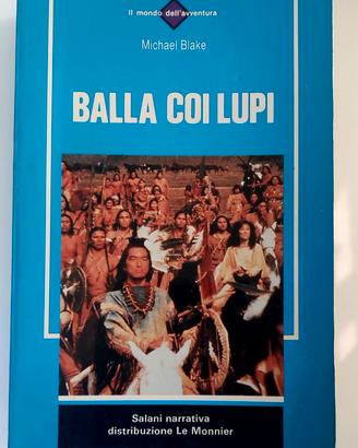 Balla coi Lupi - Michael Blake