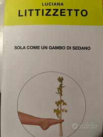 Libro Sola come un gambo di sedano Littizzetto