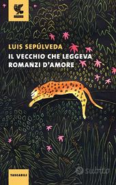 "Il vecchio che leggeva romanzi d'amore" Sepulveda