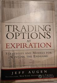 Jeff Augen Trading Options at Expiration: Strateg