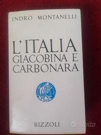 L'Italia giacobina e carbonara,Indro Montanelli