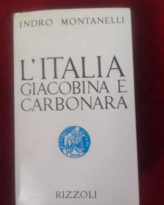 L'Italia giacobina e carbonara,Indro Montanelli
