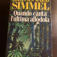 Libro di J.Mario Simmel-Quando canta l’ultima allo