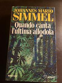 Libro di J.Mario Simmel-Quando canta l’ultima allo