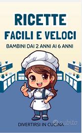 Ricette per bambini 2-6 anni _facili e veloci 