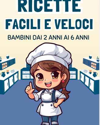 Ricette per bambini 2-6 anni _facili e veloci 