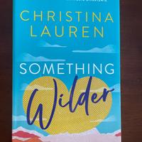 Something wilder - Christina Lauren