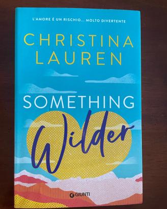 Something wilder - Christina Lauren